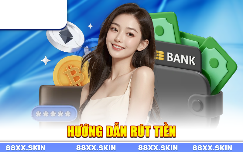 1 Hướng Dẫn Rút Tiền