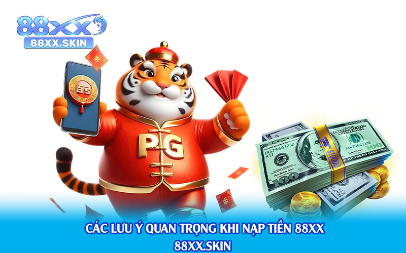 Các-lưu-ý-quan-trọng-khi-nạp-tiền-88xx