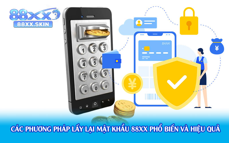 Các-phương-pháp-lấy-lại-mật-khẩu-88xx-phổ-biến-và-hiệu-quả